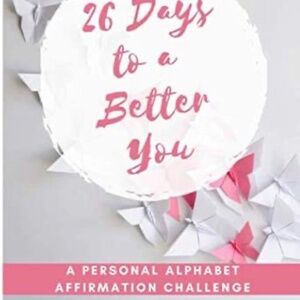 26 Days to a Better You